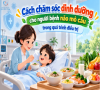 Cách chăm sóc dinh dưỡng cho người bệnh não mô cầu trong quá trình điều trị